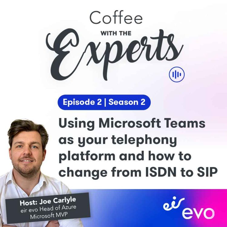 cover art for Using Microsoft Teams as your telephony platform and how to change from ISDN to SIP