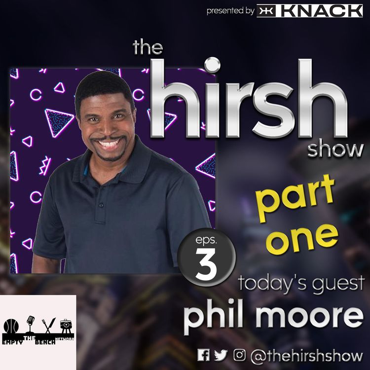 cover art for The Hirsh Show: #11 Phil Moore