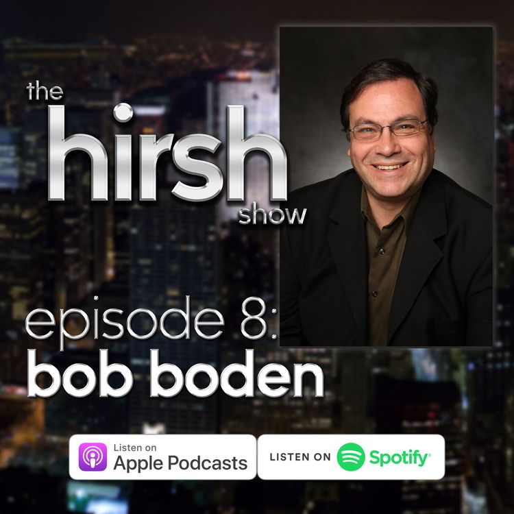 cover art for The Hirsh Show: #8 Bob Boden