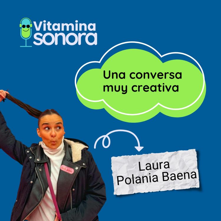 cover art for Una conversa muy creativa. Laura Polanía Baena