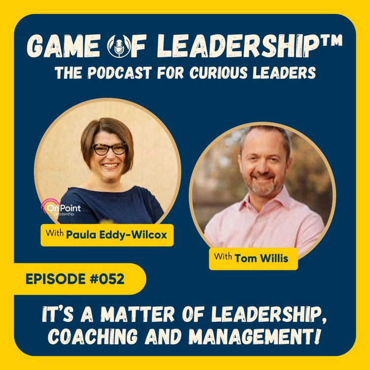 cover art for #052 It’s a Matter of Leadership, Coaching and Management!