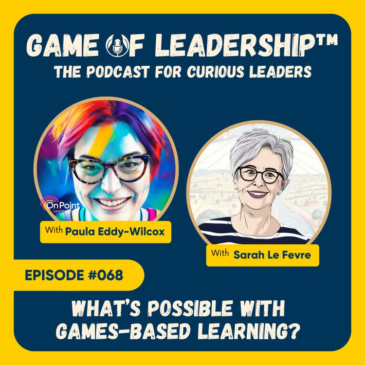 cover art for #068 What’s Possible With Games-Based Learning?