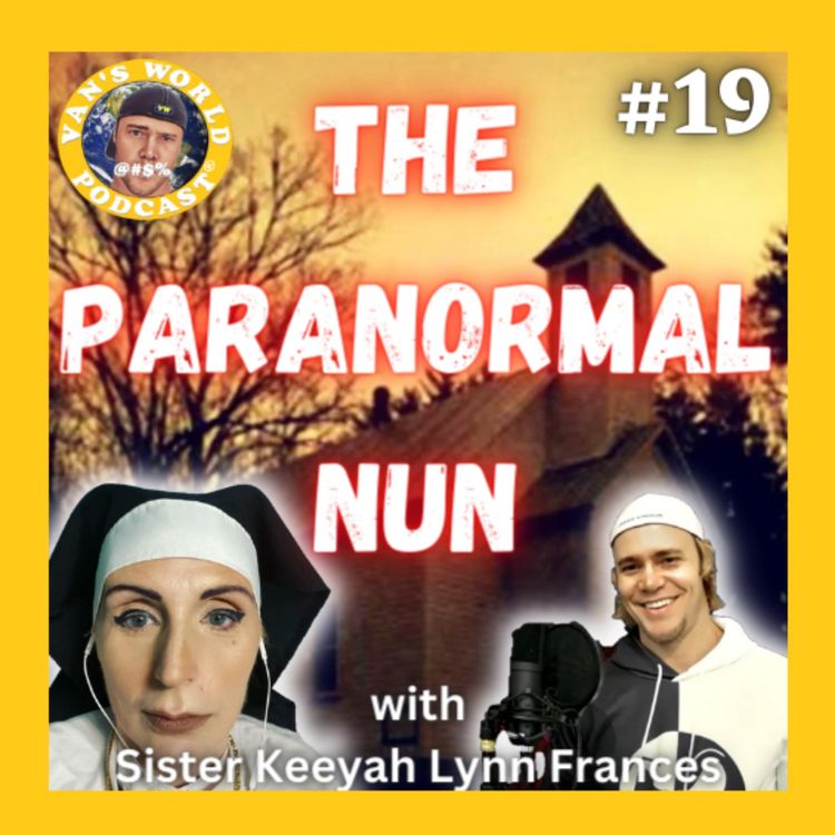 cover art for The Paranormal Nun - with Sister Keeyah Lynn Frances