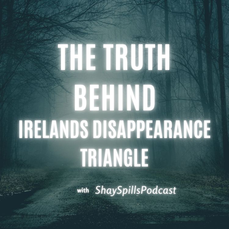 cover art for The Truth Behind Irelands Disappearance Triangle