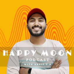 cover art for Happy Moon | Malayalam Podcast