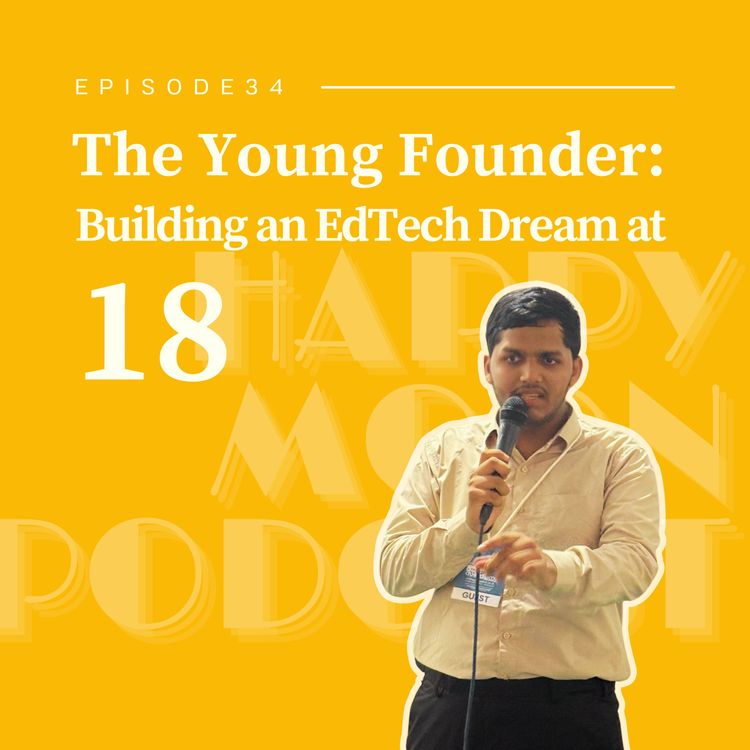 cover art for EP:34 The Young Founder: Building an EdTech Dream at 18 | Malayalam Podcast