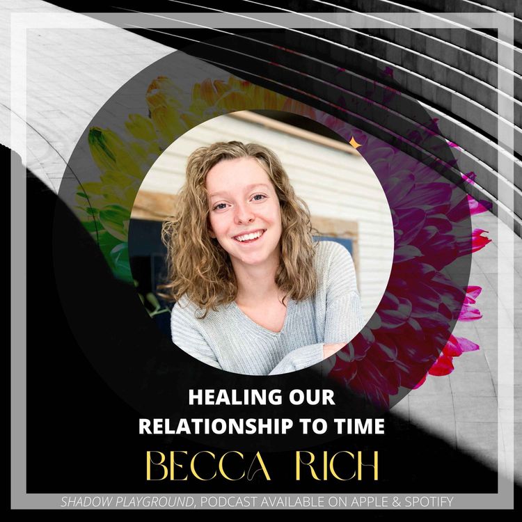 cover art for Healing our relationship to time with Becca Rich