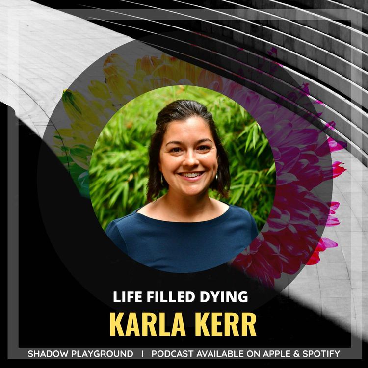 cover art for Life Filled Dying with Karla Kerr 