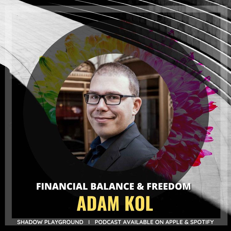 cover art for Financial Balance & Freedom with Adam Kol 