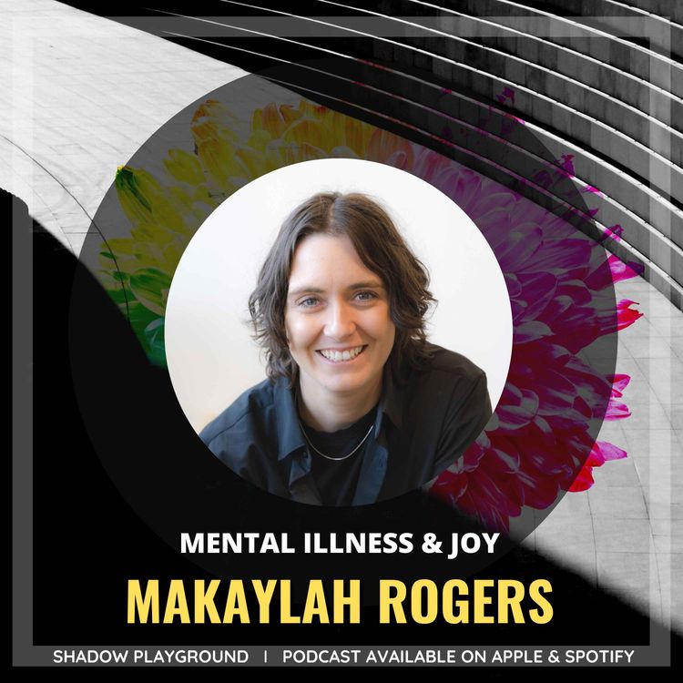 cover art for Mental Illness & Joy with Makaylah Rogers 