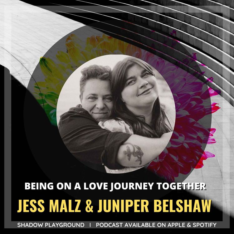 cover art for Being on a Love Journey with Jess Malz and Juniper Belshaw 