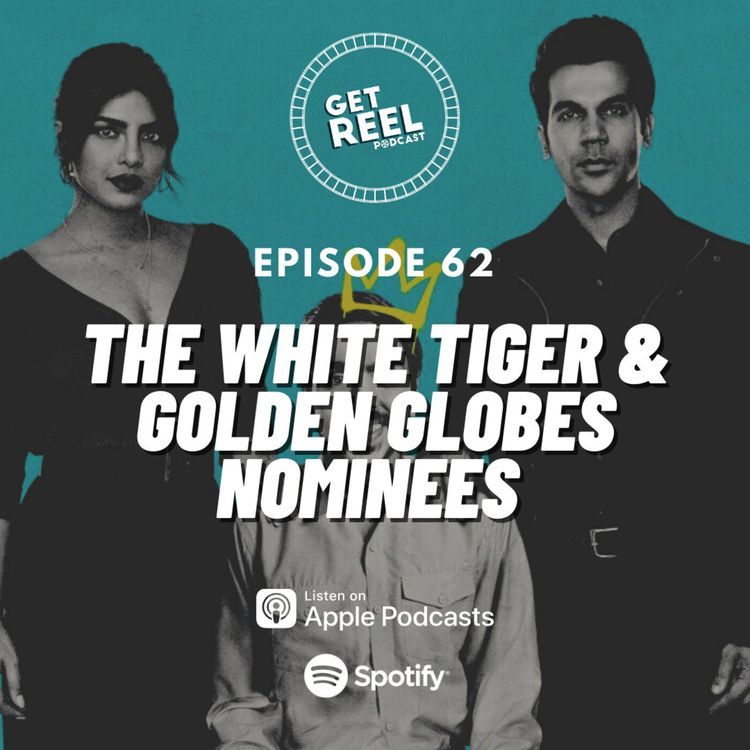 cover art for 62. The White Tiger & Golden Globes Nominees