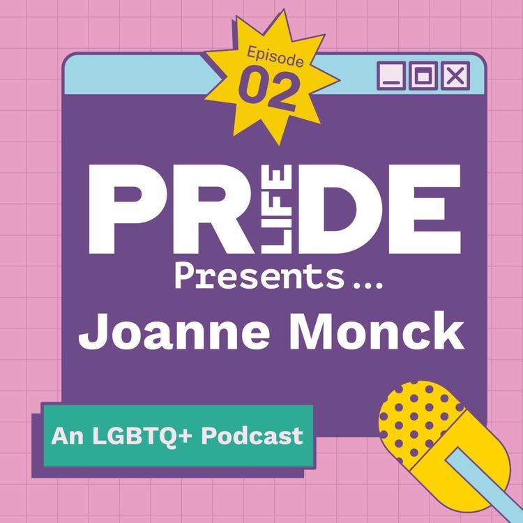 cover art for Episode 2 - Pride Life Presents… Joanne Monck OBE