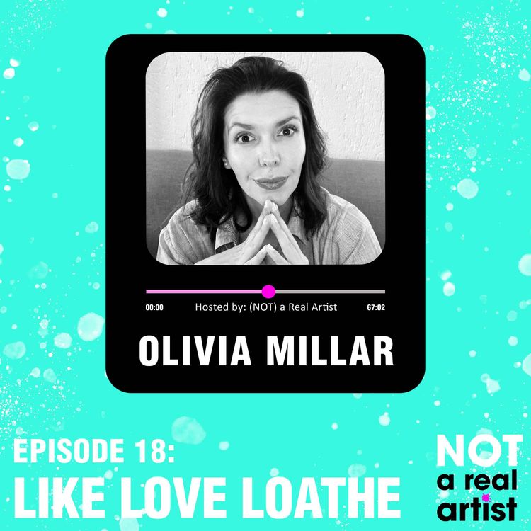 cover art for EP18: Like Love Loathe ft Olivia Millar