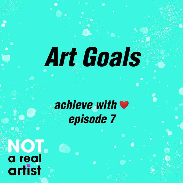 cover art for EP7: Art Goals