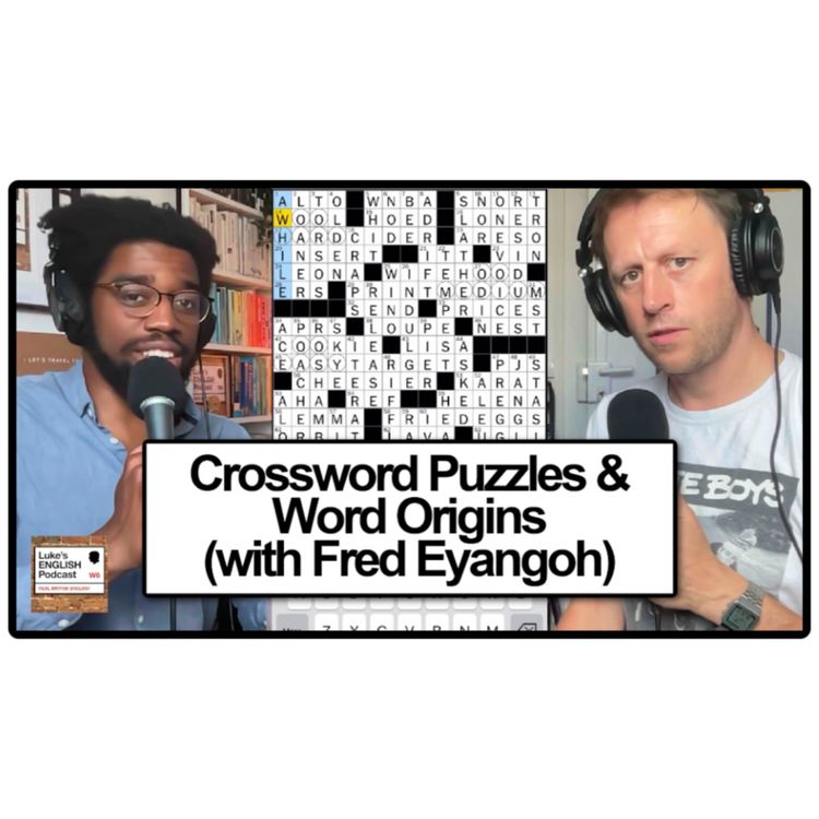 cover art for 785. Crossword Puzzles & Word Origins (with Fred Eyangoh)