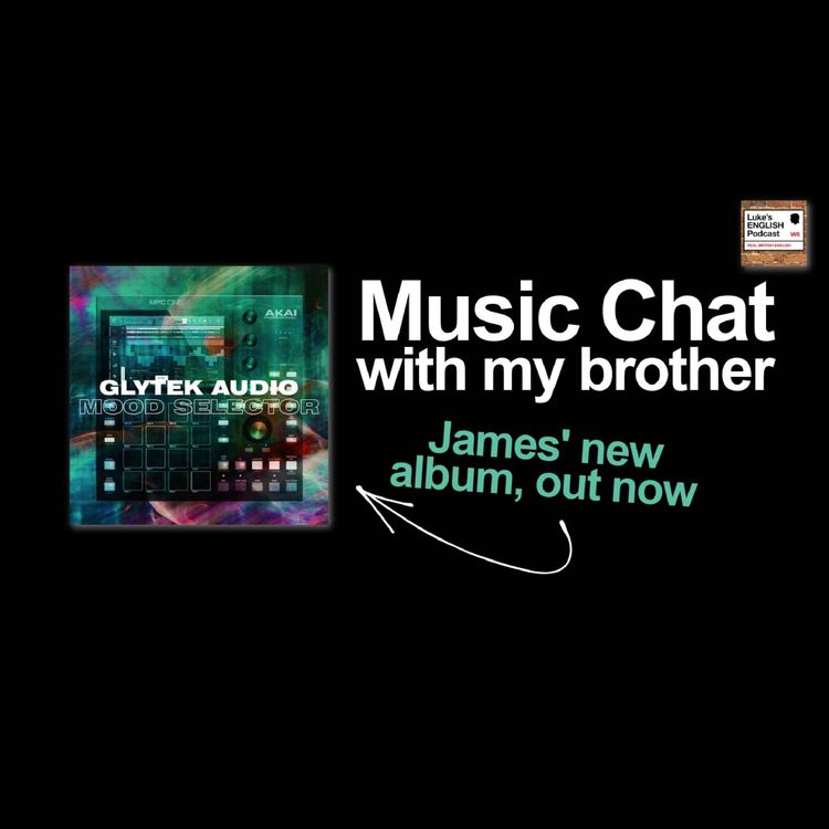 cover art for 856. My brotherβs new album is out now / Music Chat with James