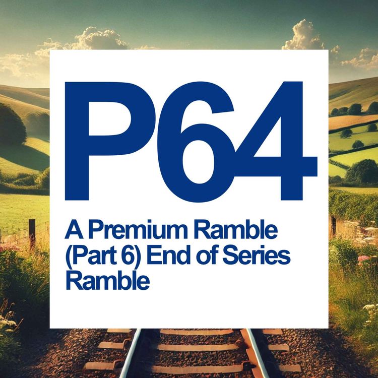 cover art for P64 (Part 6) End of Series Ramble