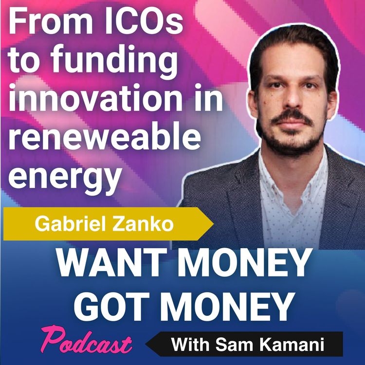 cover art for 67: From ICOs to funding innovation in renewable energy with guest - Gabriel Zanko