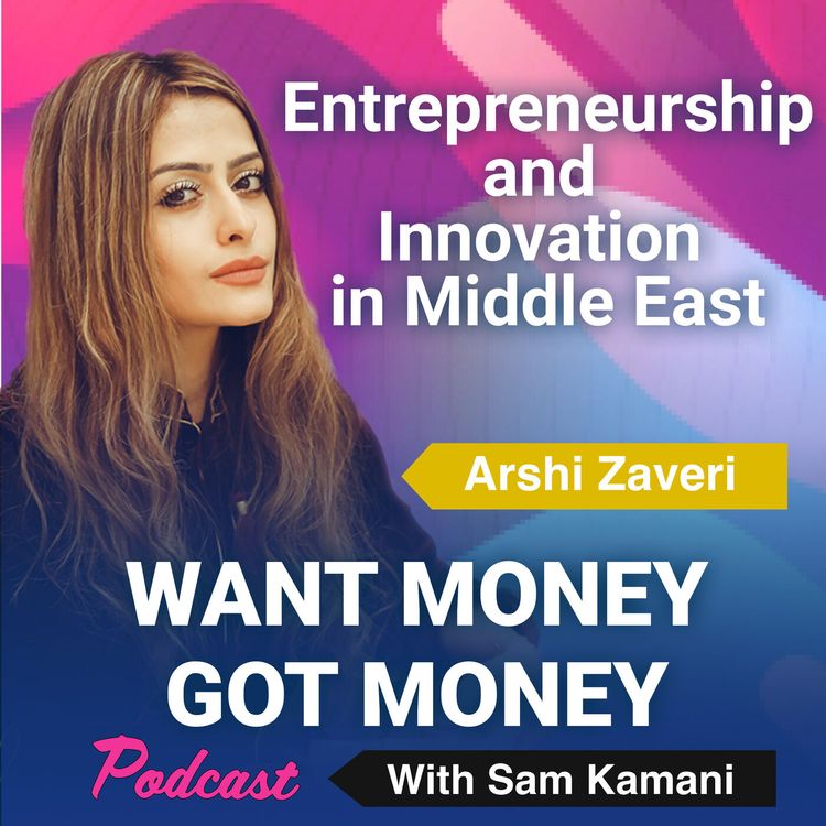 cover art for 32: Entrepreneurship and Innovation in Middle East with Arshi Zaveri