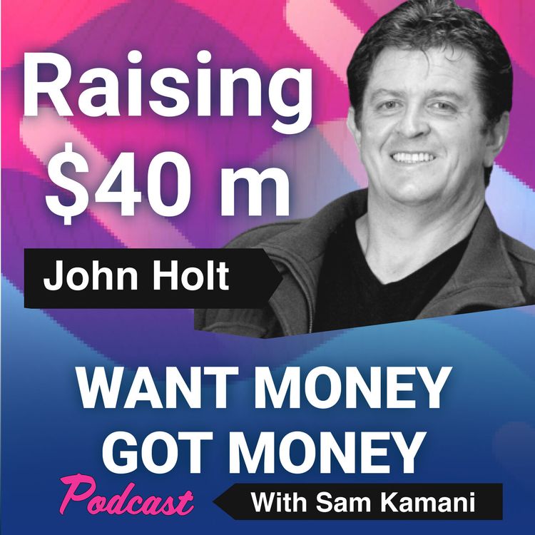 cover art for 12: From selling Brick computers to raising over $40million with guest - John Holt