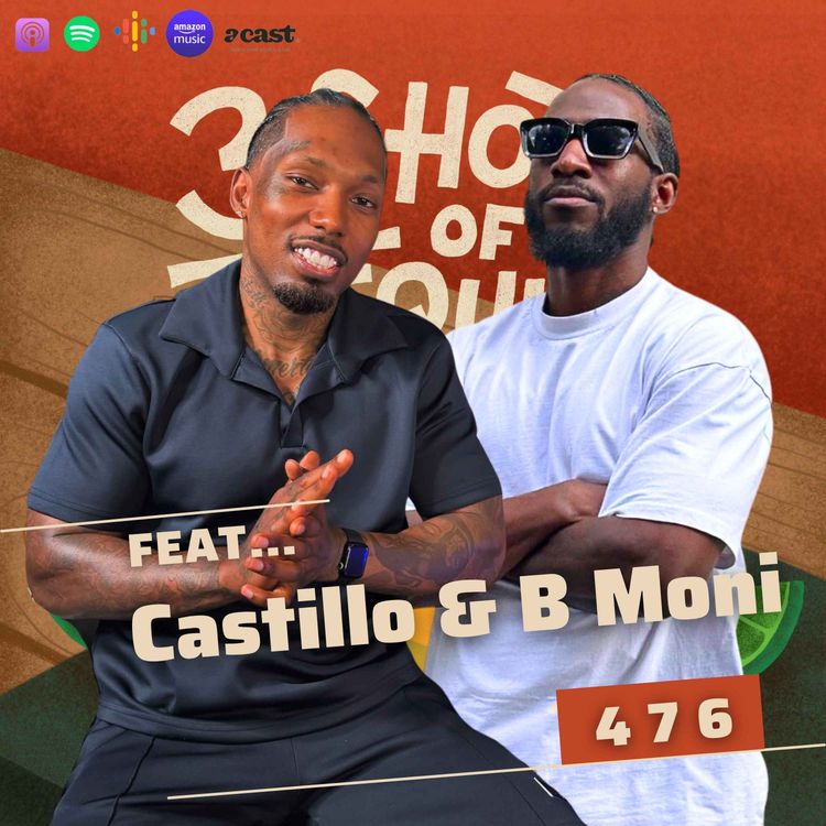 cover art for How I Turned Influence Into Money -  476 Feat. Castillo & B Moni