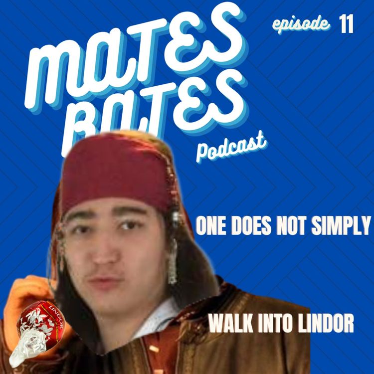 cover art for Mates Rates Ep 11 - One does not simply walk into Lindor (we talk about Lindt)