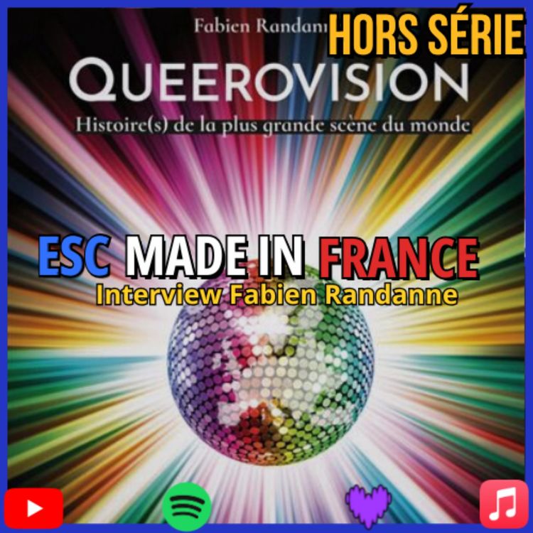 cover art for (Hors Série) Le Monde Queer à l'Eurovision avec Fabien Randanne