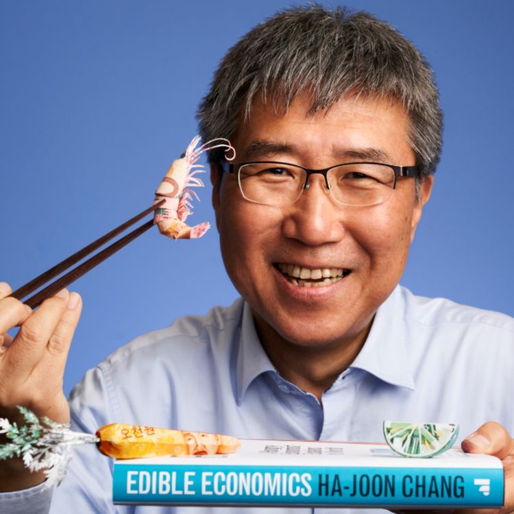 cover art for Ha-Joon Chang on eating the economy
