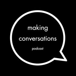 cover art for Making Conversations Podcast