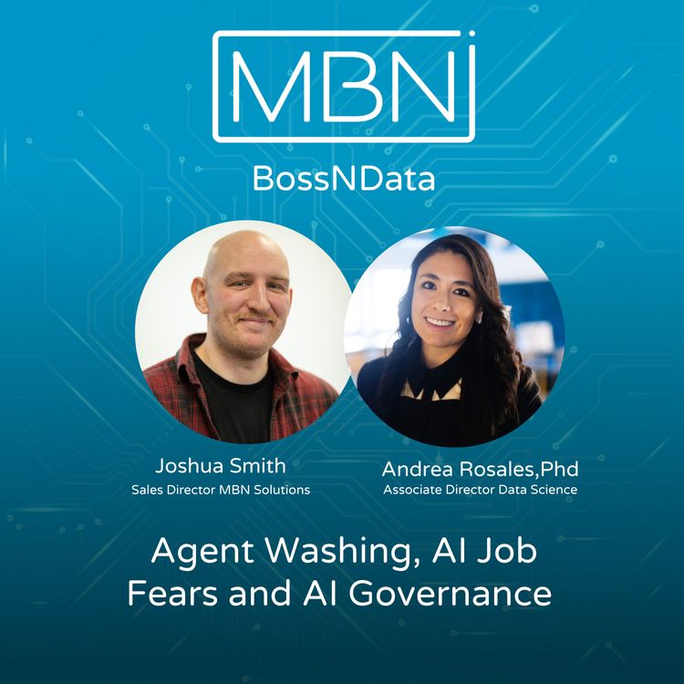 cover art for Agent Washing, AI Job Fears and AI Governance: Andrea Rosales, PhD, Associate Director of Data Science at Blend