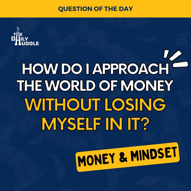 cover art for How Do I Approach the World of Money Without Losing Myself in It?