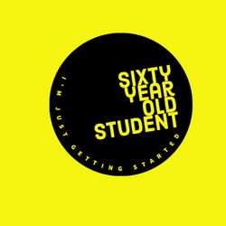 cover art for Sixty Year Old Student