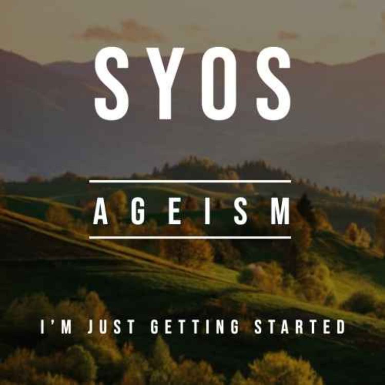 cover art for Episode 3 - Part 1. Ageism