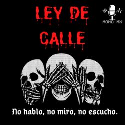 cover art for Ley de calle: No hablo, no miro, no escucho.