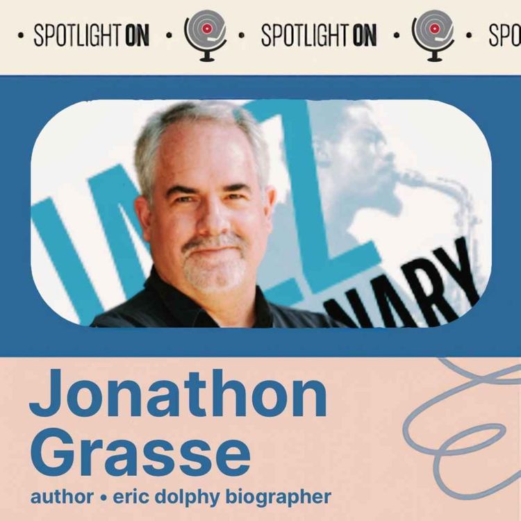 cover art for Jonathon Grasse: the life & music of Eric Dolphy