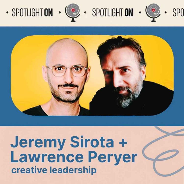 cover art for Jeremy Sirota Grills Lawrence Peryer on Creative Leadership