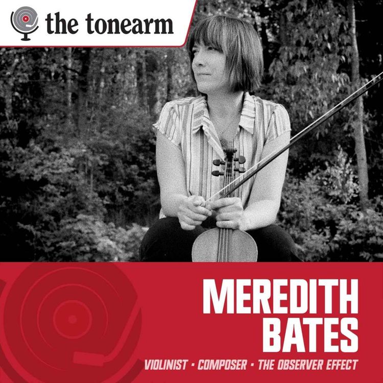 cover art for Meredith Bates: The Quiet Science of Sound Worlds