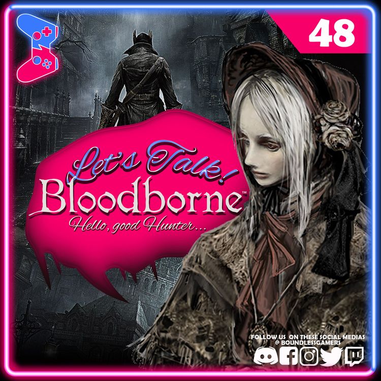 cover art for 48. Let's Talk! Bloodborne