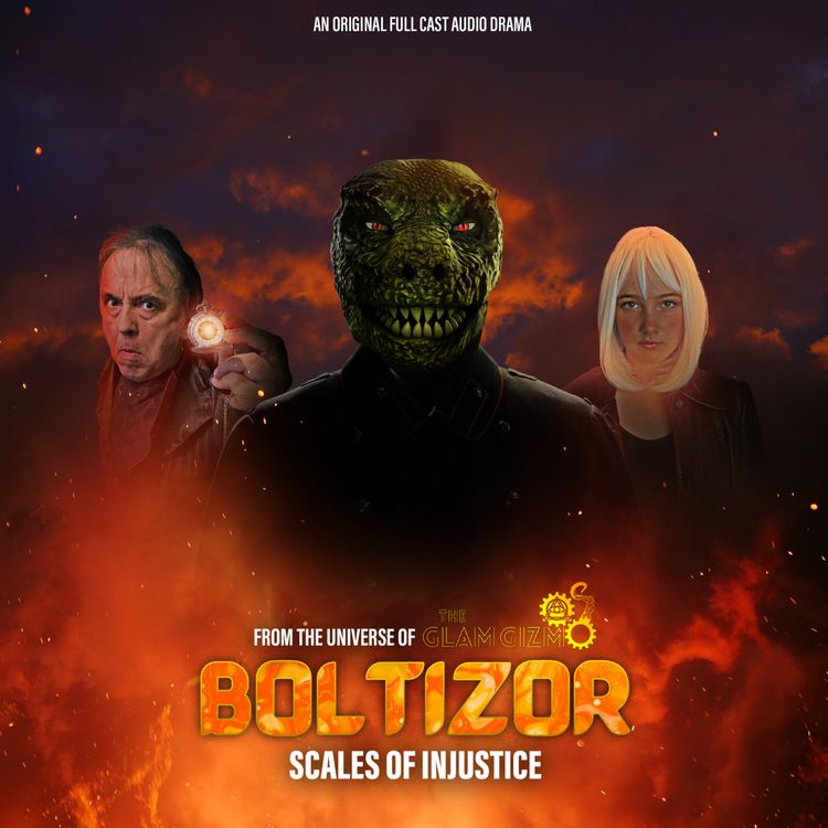 cover art for Boltizor: Episode 2 - Scales Of Injustice (Glam Gizmo Spin-Off)