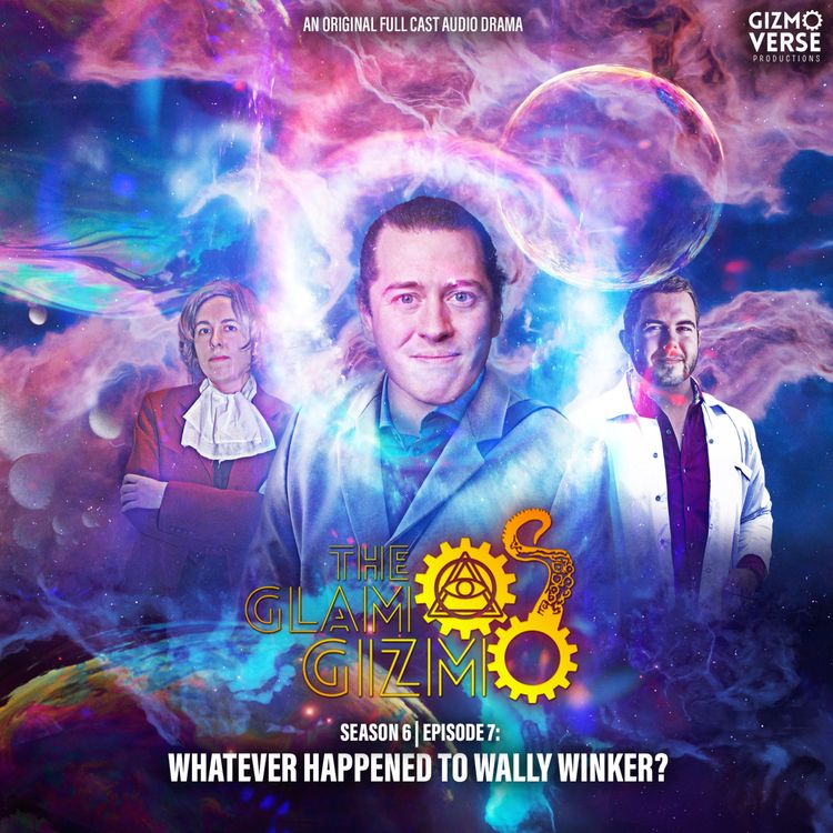cover art for Next Time On The Glam Gizmo: Whatever Happened To Wally Winker?