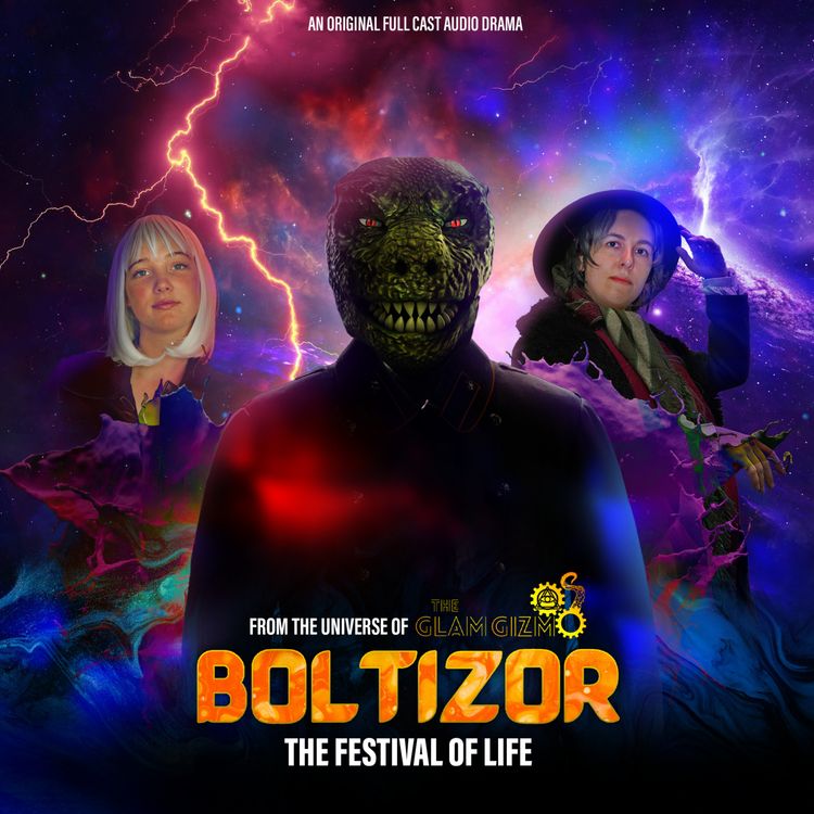 cover art for Next Time On Boltizor (Glam Gizmo Spin-Off): The Festival Of Life