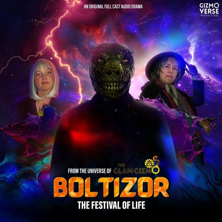 cover art for Boltizor Episode 3 - The Festival Of Life (Glam Gizmo Spin-Off)