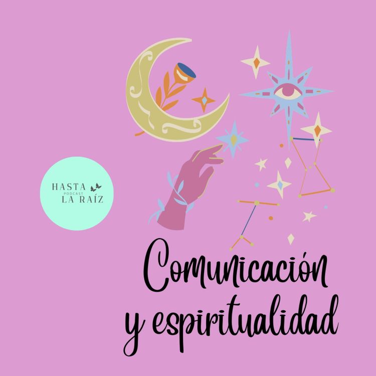 cover art for Enraizando E12- Comunicación y espiritualidad