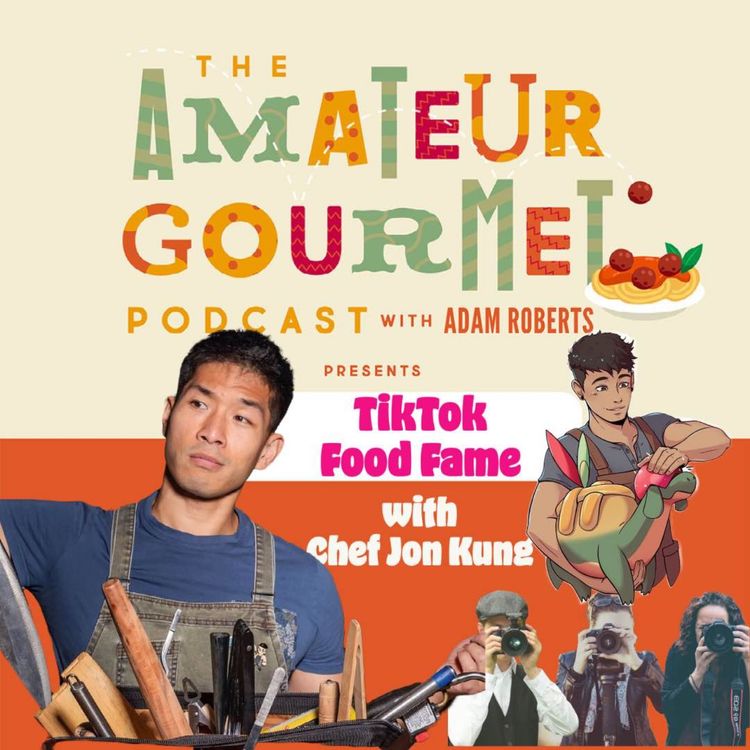 cover art for TikTok Food Fame with Chef Jon Kung