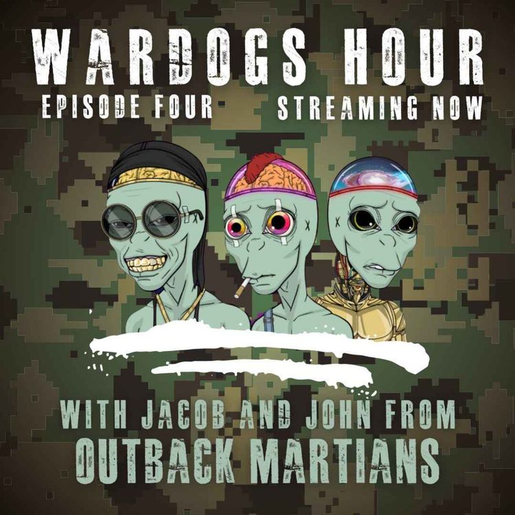 cover art for Wardogs Hour with Outback Martians: Ep 4