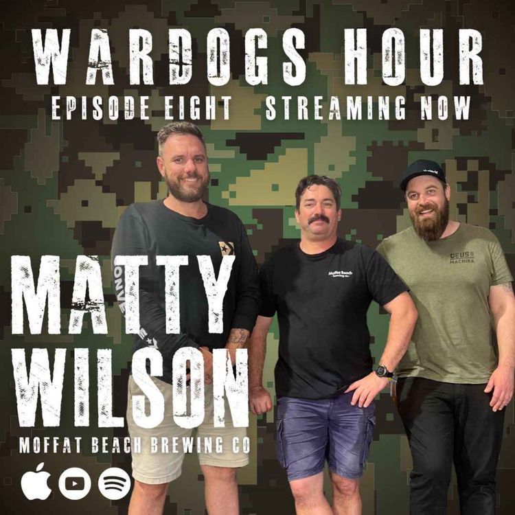 cover art for Wardogs Hour with Matty Wilson: Ep 8