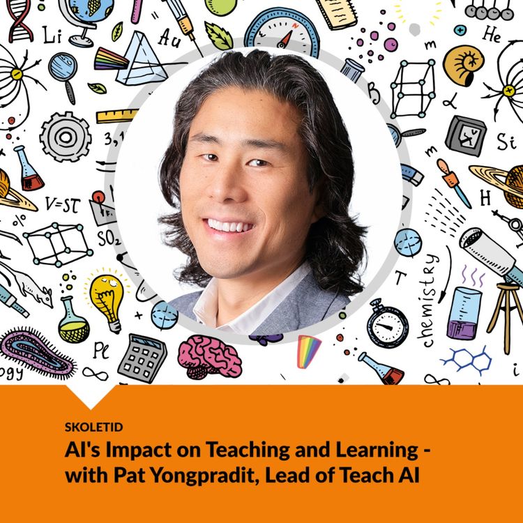 cover art for AI's Impact on Teaching and Learning with Pat Yongpradit from TeachAI