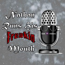 cover art for Nathan Runs His Freakin' Mouth Podcast