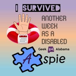 cover art for I Survived Another Week As An Disabled Aspie Podcast